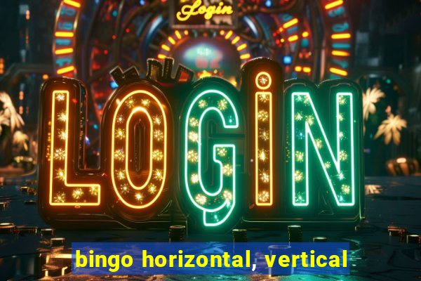 bingo horizontal, vertical